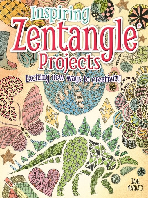 Title details for Inspiring Zentangle Projects by Jane Marbaix - Available